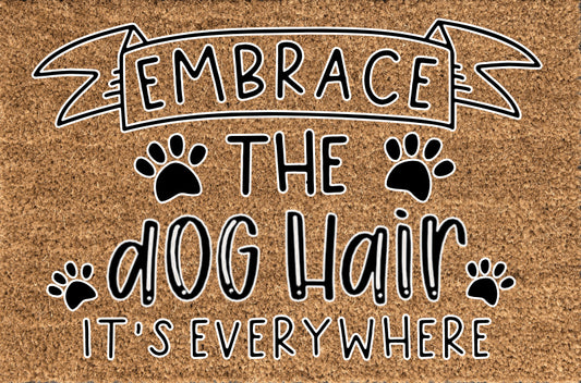 Embrace the dog hair
