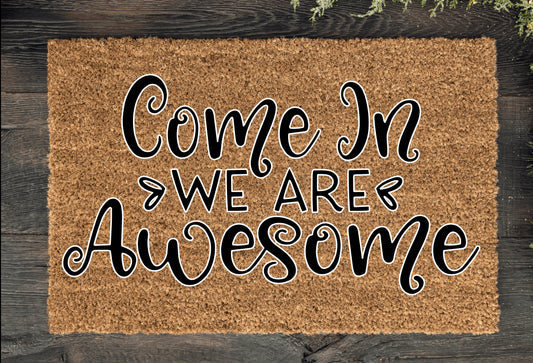 Come in we're awesome cute font
